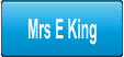 Mrs E King