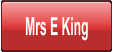 Mrs E King